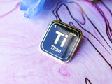 Periodic Table Titan Base Class Pin